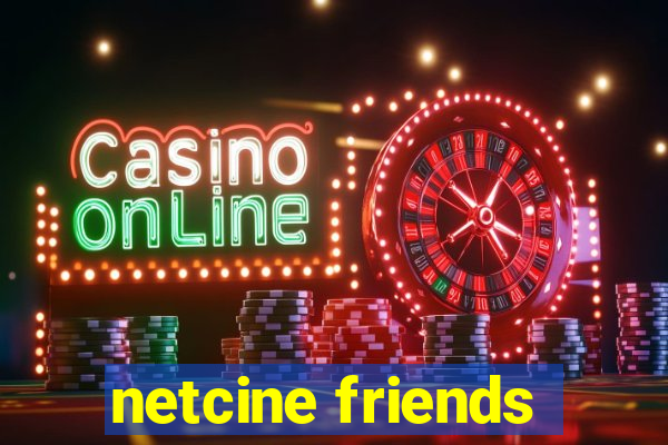 netcine friends